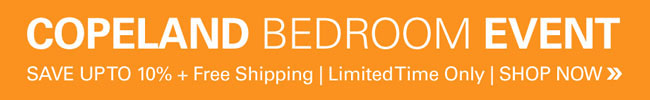 Copeland Bedroom Furniture Event - Save 10% + free shipping for a limited time